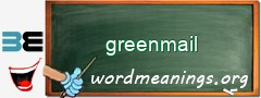 WordMeaning blackboard for greenmail